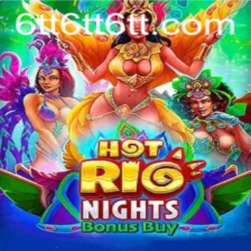 Exploring HotRioNightsBonusBuy: A Thrilling Casino Adventure with the 6tt Edge